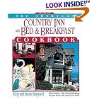 The American Country Inn and Bed and Breakfast Cookbook, Volume I: More than 1,700... by  Kitty Maynard and Lucian Maynard