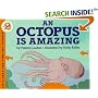 An Octopus Is Amazing (Let's-Read-and-Find-Out Science, Stage 2)