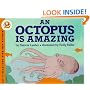 An Octopus Is Amazing (Let's-Read-and-Find-Out Science, Stage 2)