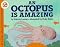 An Octopus Is Amazing (Let's-Read-and-Find-Out Science, Stage 2)