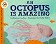 An Octopus Is Amazing (Let's-Read-and-Find-Out Science)