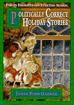 Politically Correct Holiday Stories for an Enlightened Yuletide Season