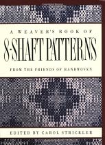 The Weaver's Book of 8-Shaft Patterns