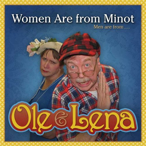 Ole & Lena: Women Are from Minot, Men Are from Uranus