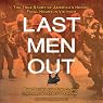 Last Men Out: The True Story of America's Heroic Final Hours in Vietnam