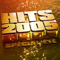 Hits 2005 sp�cial �t�