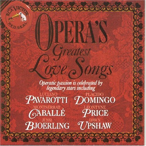 Opera's Greatest Love Songs  by Friedrich von Flotow, Charles Gounod, Jules Massenet, Wolfgang Amadeus Mozart, and Giacomo Puccini (Audio CD - 1993)