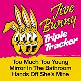 Jive Bunny Triple Tracker: Too Much Too Young / Mirror In The Bathroom / Hands Off She's Mine