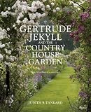 Gertrude Jekyll and the Country House Garden: From the Archives of Country Life