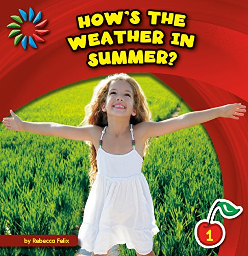 How's the Weather in Summer? (21st Century Basic Skills Library: Let's Look at Summer)