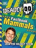 Deadly factbook. Mammals