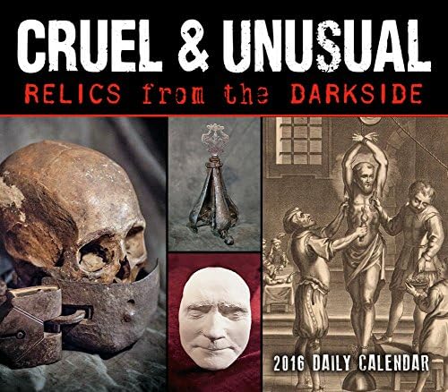 Cruel &amp; Unusual: Relics from the Dark Side - 2016 Boxed Calendar 6 x 5in
