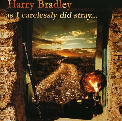 HARRY BRADLEY : AS I CARELESSL