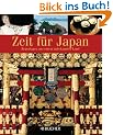Zeit f�r Japan: Reportagen aus einem unbekannten Land