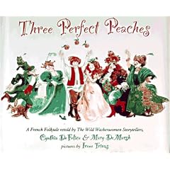 Three Perfect Peaches: A French Folktale