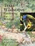 Texas Wildscapes: Gardening for Wildlife
