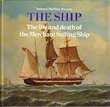 The ship. [7], The life and death of the merchant sailing ship, 1815-1965