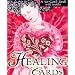 Healing Cards: A Daily Practice for Maintaining Spiritual Balance (Large Card Decks)