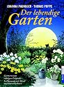 Der lebendige Garten: G&auml;rtnern zum richtigen Zeitpunkt  - In Harmonie mit Mond- und Naturrhythmen