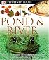 Pond  &  River (DK Eyewitness Books)