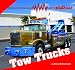 Tow Trucks (To the Rescue!)