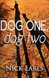 Dog One, Dog Two: A Short Story