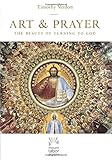 Art & prayer : the beauty of turning to God