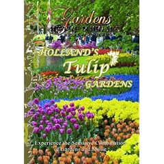 Gardens of the World HOLLAND'S TULIP GARDENS by 