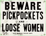 Beware Pickpockets Loose Women Sign