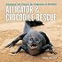 Alligator and Crocodile Rescue: Changing the Future for Endangered Wildlife (Firefly Animal Rescue)