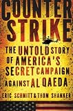 Counterstrike: The Untold Story of Americas Secret Campaign Against Al Qaeda