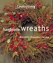 Country Living Handmade Wreaths: Decorating Throughout the Year