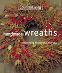 Country Living Handmade Wreaths: Deco...
