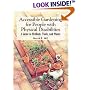 Accessible Gardening for People With Physical Disabilities: A Guide to Methods, Tools, and Plants