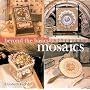 Beyond the Basics: Mosaics (Beyond the Basics (Sterling Publishing))