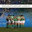 Ireland's Rugby Giants