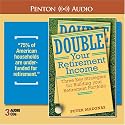 Double Your Retirement Income: Three Strategires For A Successful Retirement