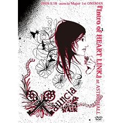 2009.9.18 auncia Major 1st ONEMAN�wIntro of HEART LINK�xat ASTRO HALL [DVD]