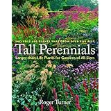 Tall Perennials: Larger-than-Life Plants for Gardens of All Sizes