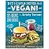 But I Could Never Go Vegan!: 125 Recipes That Prove You Can Live Without Cheese, It's Not All Rabbit Food, and Your Friends Will Still Come Over for Dinner