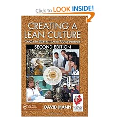 Creating a Lean Culture: Tools to Sustain Lean Conversions, Second Edition