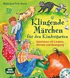 Produkt-Bild: Klingende M&auml;rchen f&uuml;r den Kindergarten - Spielideen mit Liedern, Reimen und Bewegung