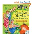 Klingende M�rchen f�r den Kindergarten - Spielideen mit Liedern, Reimen und Bewegung