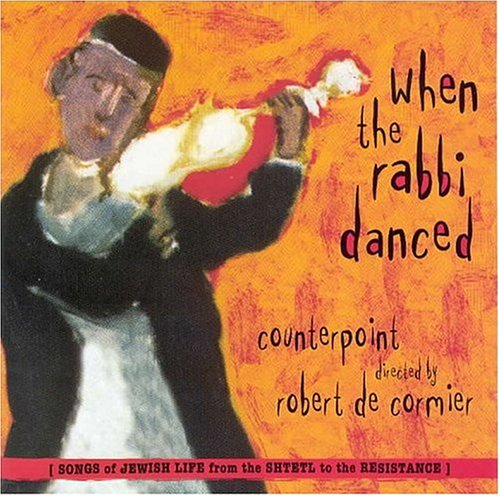 CD-Charts  Music : When the Rabbi Danced: Songs of Jewish Life