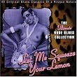 Let Me Squeeze Your Lemon: The Ultimate Rude Blues Collection