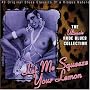Let Me Squeeze Your Lemon: The Ultimate Rude Blues Collection