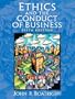 Ethics and the Conduct of Business (5th Edition)