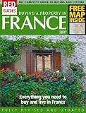 : Buying a Property in France 2007 (Red Guides) (Red Guides)