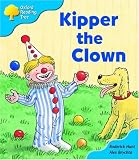 Oxford Reading Tree: Stage 3: More Storybooks A: Kipper the Clown (Oxford Reading Tree)