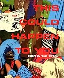 This could happen to you : Ikon in the 1970s